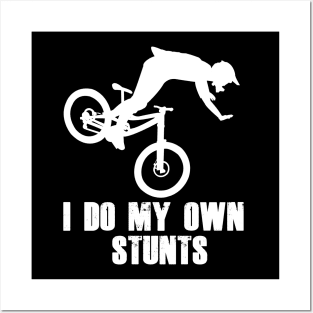 Funny I Do My Own Stunts Mountain Biking / MTB Cycling Lover Design Posters and Art